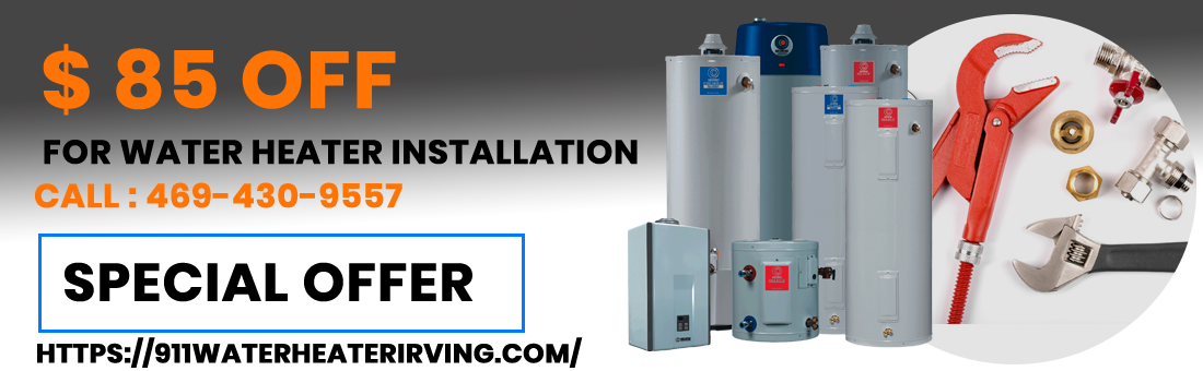 Water Heater Irving Special Offers